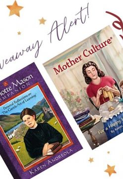 Charlotte Mason Companion and Mother Culture Giveaway!