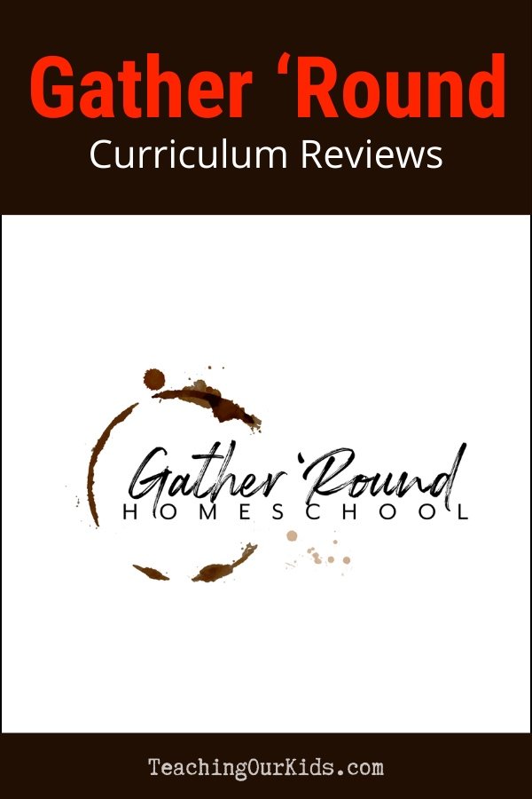 Gather Round Homeschool Curriculum Reviews